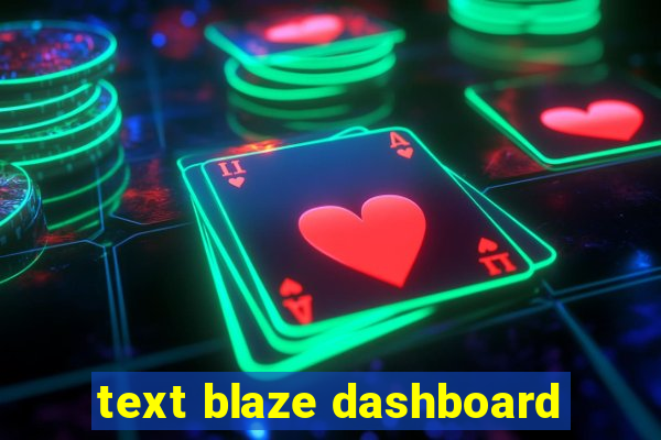 text blaze dashboard